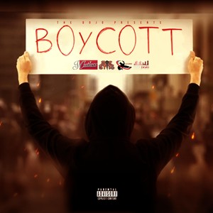 BOYCOTT! (feat. Illashaz, J Cutlass & SIR SPITS) (Explicit)