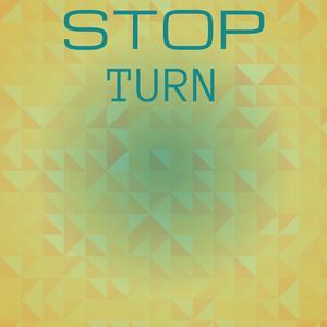 Stop Turn