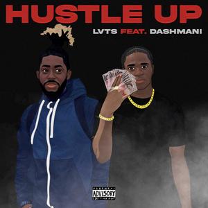 Hustle Up (feat. Dashmani) [Explicit]