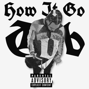 How It Go (Explicit)