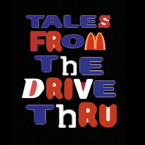 Tales From The Drive Thru (Explicit)