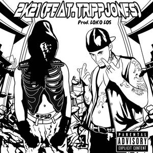 2K21(feat. TRiPPJONES & Loko Los) (Explicit)