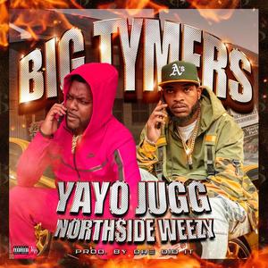 Big Tymers(feat. Northside Weezy) (Explicit)