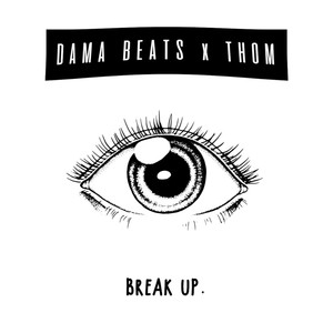 Break Up(feat. Thom)