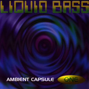 Liquid Bass - Ambient Capsule One