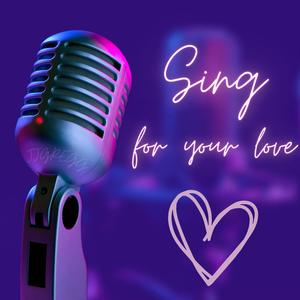 Sing For Your Love (feat. Heyy Lotus)