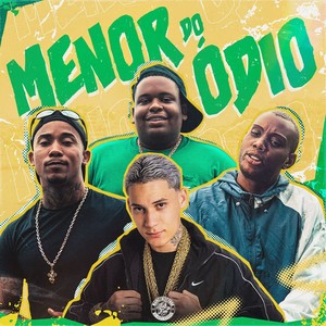 Menor do Ódio (Explicit)