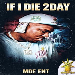 If I Die 2day (feat. Shay Stone) (Explicit)