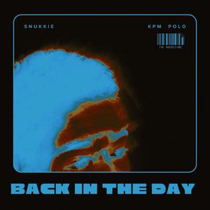 Back In The Day (feat. KPM Polo) (Explicit)