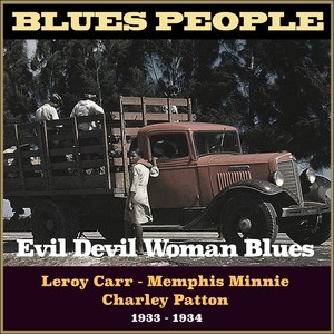 Evil Devil Woman Blues (Blues People 1933 - 1934)