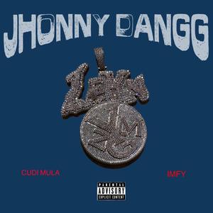 Jhonny Dang (feat. Cudi Mula) [Explicit]