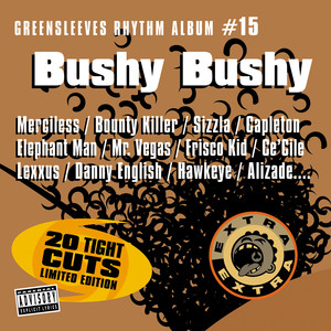 Greensleeves Rhythm Album #15: Bushy Bushy