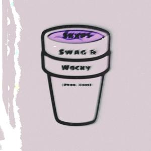 Swag & Wocky (prod.Xoos) (Explicit)