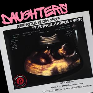 Daughters (feat. Nutkace, Platinum & Visto)