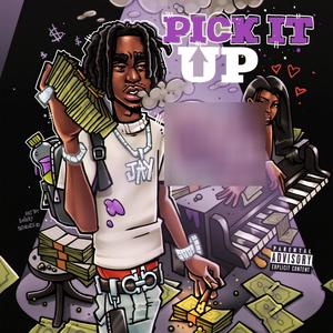 PICK IT UP (Explicit)