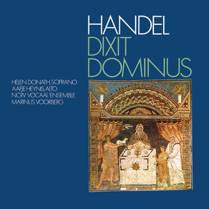 Dixit Dominus, HWV 232 - Handel: Dixit Dominus, HWV 232: I. Dixit Dominus