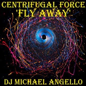 Centrifugal Force 'Fly Away'