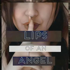 Lips of an Angel (Stripped Down Version)