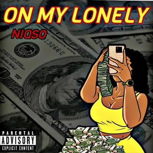 On My Lonely (Explicit)