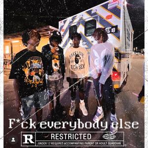 **** everyone else (feat. MBMdonn & luhcjay) (Explicit)