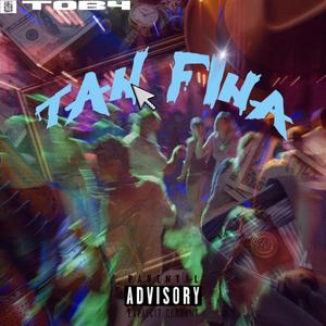 Tan Fina (feat. Prod.flackoloyal)