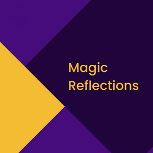 Magic Reflections