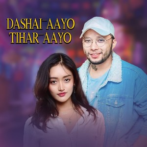 Dashai Aayo Tihar Aayo