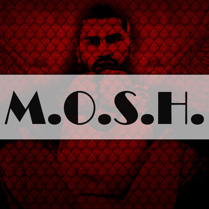 M.O.S.H. (Explicit)