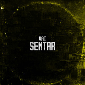 Vai Sentar (Explicit)