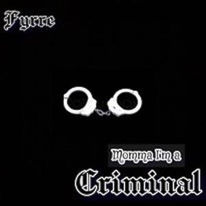 Momma I'm A Criminal (Explicit)