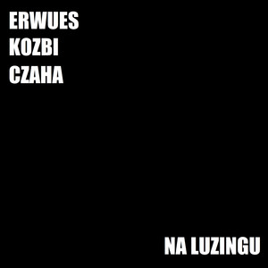 Na luzingu (Explicit)