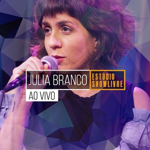 Julia Branco - Eu Sou Mulher (Ao Vivo)