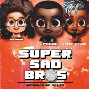 Super Sad Bros (Explicit)