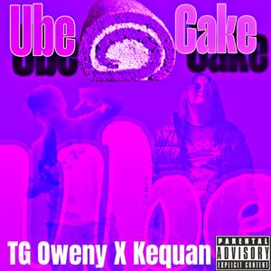 Ube Cake (feat. TG Oweny) (Explicit)