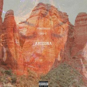 Arizona (feat. Big-Z) [Explicit]