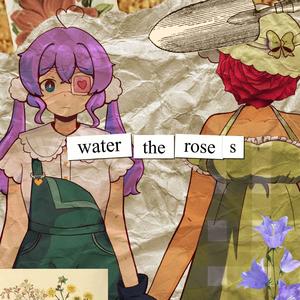 Water the Roses