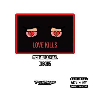 Love Kills (feat. MisterDillinger.) (Explicit)