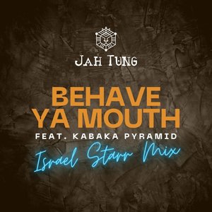 Behave Ya Mouth (Israel Starr Mix)