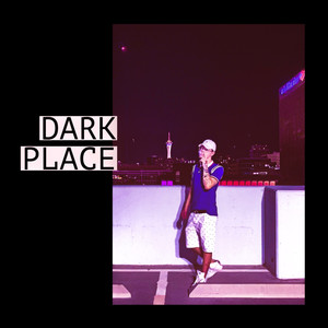 Dark Place (Explicit)