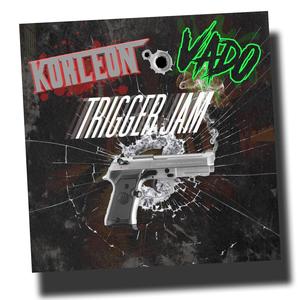 Trigger Jam (feat. Vado) (Explicit)
