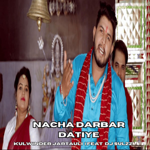 Nacha Darbar Datiye (feat. DJ Sulzzz)