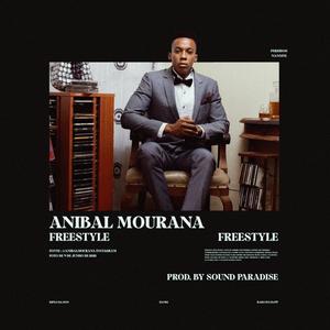 ANIBAL MOURANA FREESTYLE (Explicit)