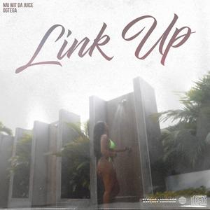 Link Up (feat. Ogtega) [Explicit]