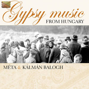 Hungary Kalman Balogh: Gypsy Music from Hungary