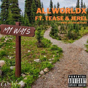 My Ways (feat. Tease & Jerel) [Explicit]