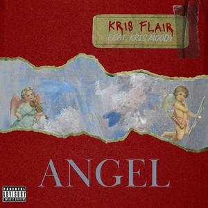 Angel (feat. Kris Moody) [Explicit]