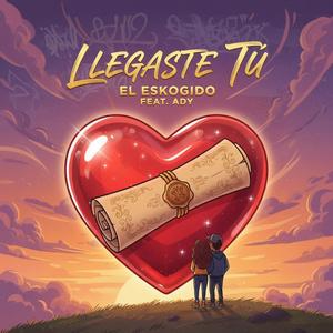 Llegaste Tú (feat. ADY)