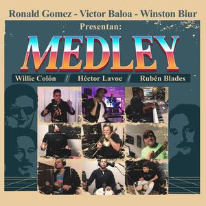 Medley Willie Colón, Hector Lavoe, Rubén Blades (feat. Ronald Gomez & Winston Biur)