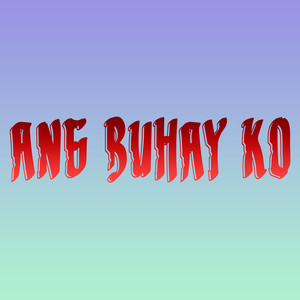 Ang Buhay Ko