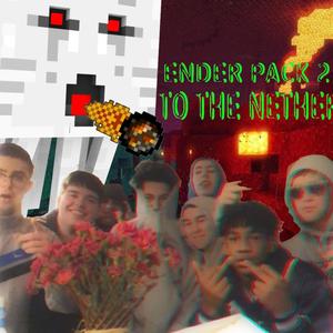 ENDER PACK 2 : TO THE NETHER (Explicit)